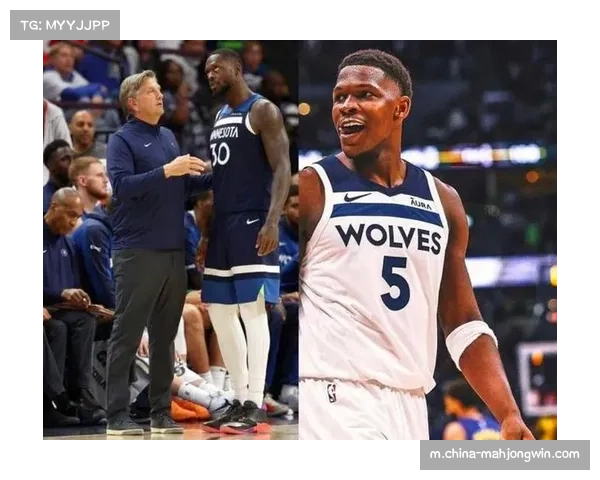 森林狼交易得到兰德尔提升化学反应，爱德华兹成进攻核心